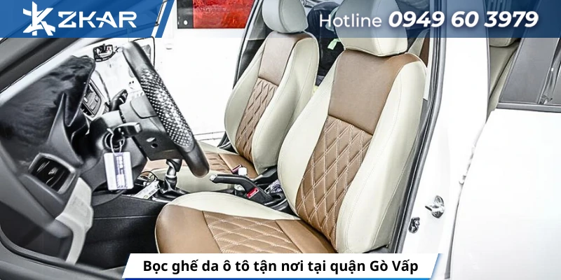 Bọc ghế da ô tô tận nơi tại quận Gò Vấp